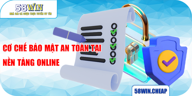 Cơ chế bảo mật an toàn tại nền tảng online