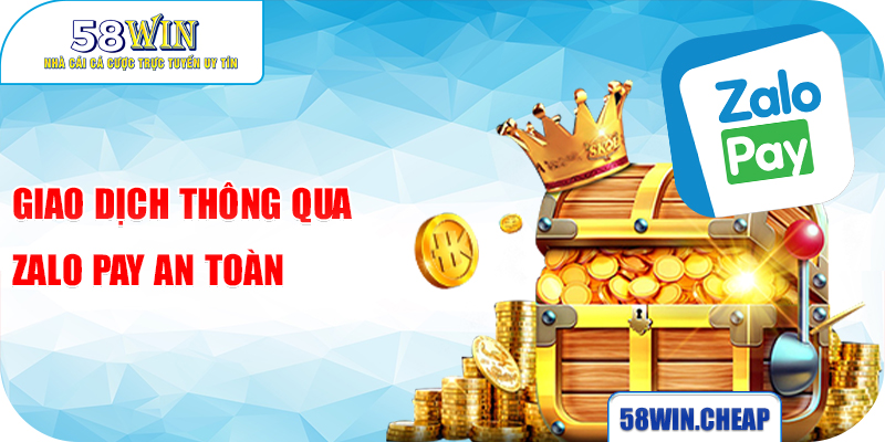 Giao dịch thông qua Zalo Pay an toàn