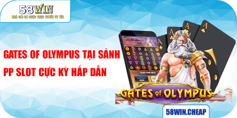 Gates of Olympus tại sảnh PP slot cực kỳ hấp dẫn